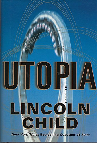 Utopia: A Thriller (9780385506687) by Child, Lincoln