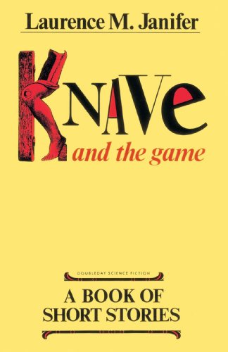 Knave and the Game: A Book of Short Stories (9780385507035) by Janifer, Laurence M.