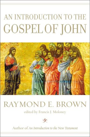 An Introduction to the Gospel of John (Anchor Bible Reference Library) (9780385507226) by Brown, Raymond E.; Moloney, Francis J.