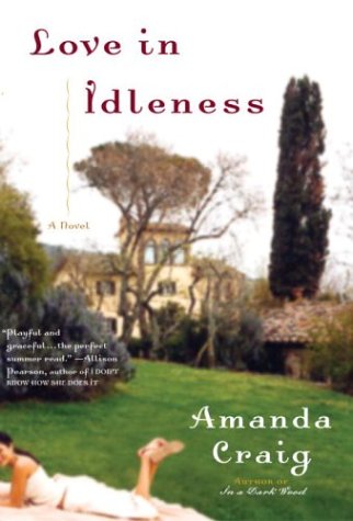 Stock image for Love in Idleness: A Novel for sale by BookHolders