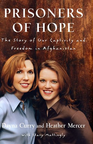 Imagen de archivo de Prisoners of Hope: The Story of Our Captivity and Freedom in Afghanistan a la venta por SecondSale