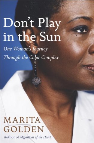 Imagen de archivo de Don't Play in the Sun: One Woman's Journey Through the Color Complex a la venta por BookHolders