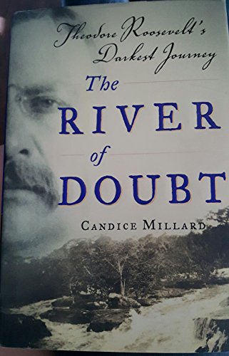 9780385507967: The River of Doubt: Theodore Roosevelt's Darkest Journey