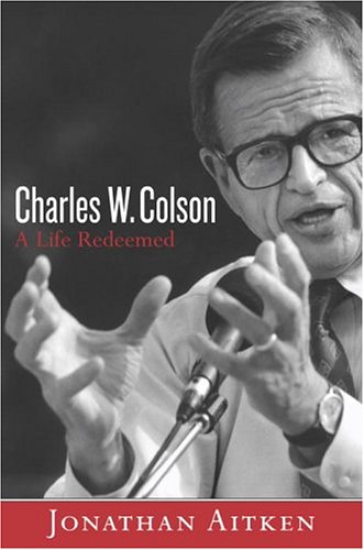 Beispielbild fr Charles W. Colson : A Life Redeemed zum Verkauf von Better World Books