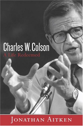 Stock image for Charles W. Colson: A Life Redeemed for sale by Orion Tech