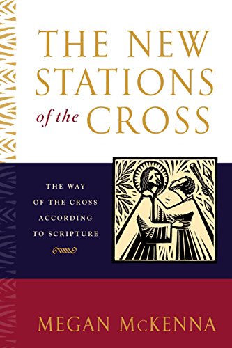 Imagen de archivo de The New Stations of the Cross: The Way of the Cross According to Scripture a la venta por Wonder Book