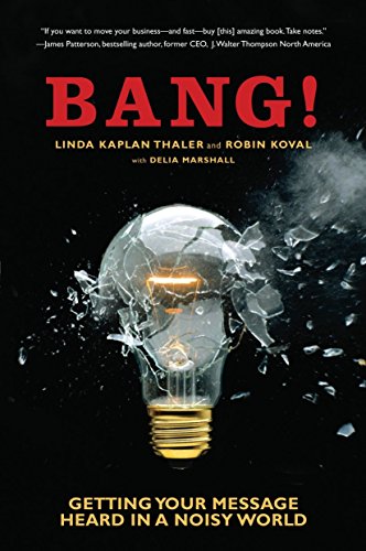 9780385508179: Bang!: Getting Your Message Heard in a Noisy World