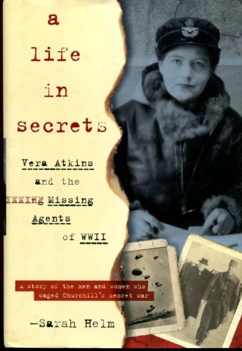 Beispielbild fr A Life in Secrets : Vera Atkins and the Missing Agents of WWII zum Verkauf von Better World Books