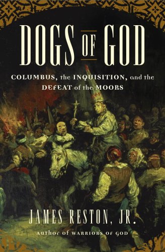 Beispielbild fr Dogs of God. Columbus, the Inquisition and the Defeat of the Moord. zum Verkauf von Antiquariaat Schot