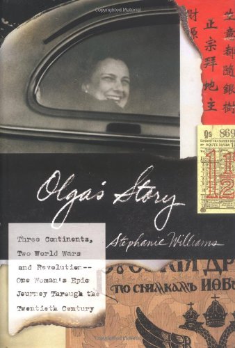 Stock image for Olga's Story : Three Continents, Two World Wars and Revolution - One Woman's Epic Journey Through the Twentieth Century for sale by Better World Books