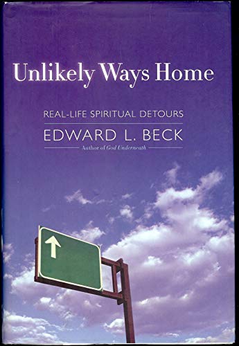 Beispielbild fr Unlikely Ways Home: Real Life Spiritual Detours zum Verkauf von Gulf Coast Books