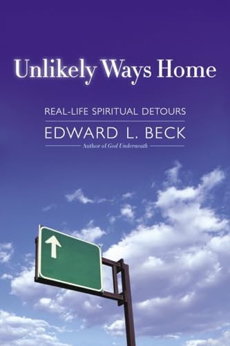 Beispielbild fr Unlikely Ways Home : Real-Life Spiritual Detours zum Verkauf von Better World Books