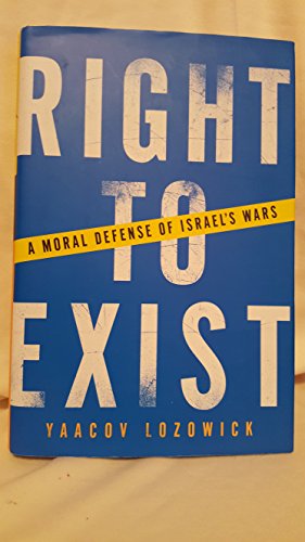 Beispielbild fr Right to Exist : A Moral Defense of Israel's Wars zum Verkauf von Better World Books