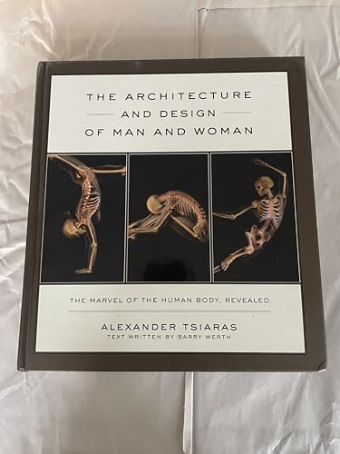 The Architecture and Design of Man and Woman: The Marvel of the Human Body, Revealed (9780385509299) by Tsiaras, Alexander; Werth, Barry
