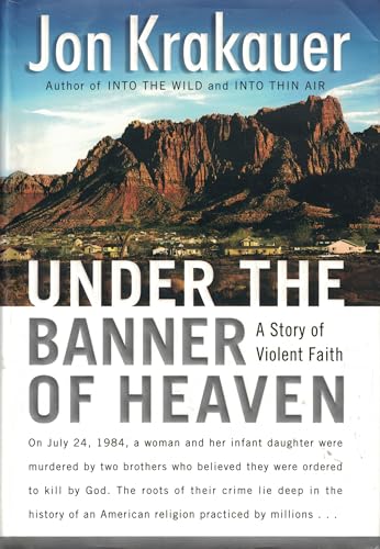 Beispielbild fr Under the Banner of Heaven: A Story of Violent Faith zum Verkauf von Jenson Books Inc