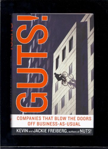 9780385509619: Guts!: Companies that Blow the Doors Off Business-As-Usual