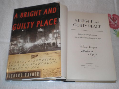 9780385509701: A Bright and Guilty Place: Murder, Corruption, and L.A.'s Scandalous Coming of Age