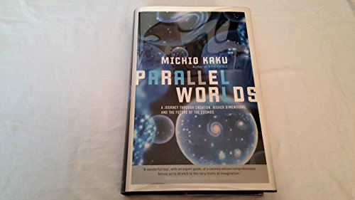 9780385509862: Parallel Worlds: A journey through creation, higher dimensions, and the future of the cosmos