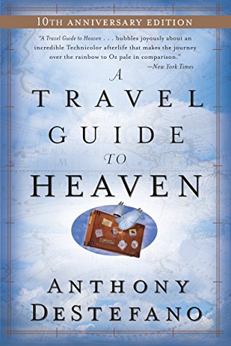 Beispielbild fr A Travel Guide to Heaven: 10th Anniversary Edition zum Verkauf von Wonder Book