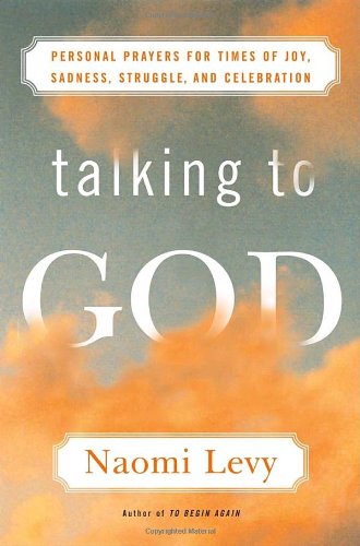 9780385510035: Talking to God: Personal Prayers for Times of Joy, Sadness, Struggle, and Celebration