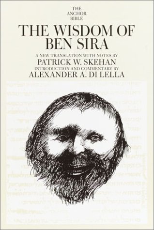 Wisdom of Ben Shira (9780385510042) by Skehan, Patrick W.; Di Lella, Alexander A.