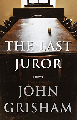 Imagen de archivo de The Last Juror: A Novel (Grisham, John) a la venta por SecondSale