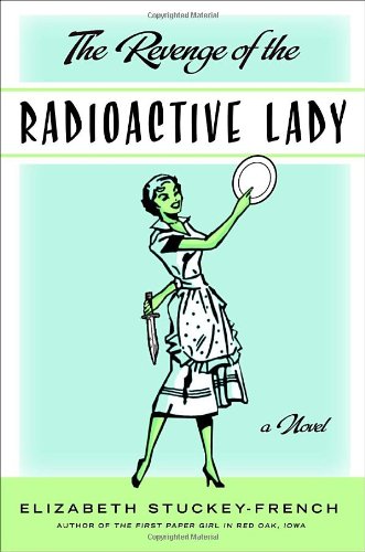 Stock image for The Revenge of the Radioactive Lady for sale by More Than Words