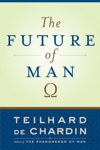 Imagen de archivo de The Future of Man a la venta por Dream Books Co.