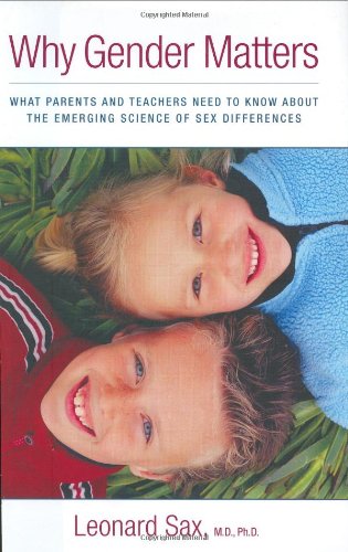Beispielbild fr Why Gender Matters : What Parents and Teachers Need to Know about the Emerging Science of Sex Differences zum Verkauf von Better World Books