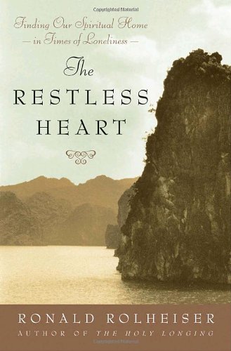 Beispielbild fr The Restless Heart : Finding Our Spiritual Home in Times of Loneliness zum Verkauf von Better World Books
