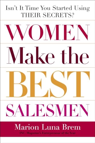 Stock image for Women Make the Best Salesmen: Isn't it Time You Started Using their Secrets? for sale by Your Online Bookstore
