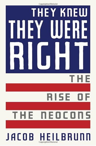 Stock image for They Knew They Were Right: The Rise of the Neocons for sale by Ergodebooks
