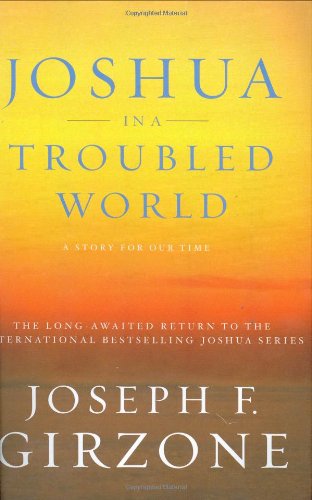 Stock image for Joshua in a Troubled World: A Story for Our Time for sale by SecondSale