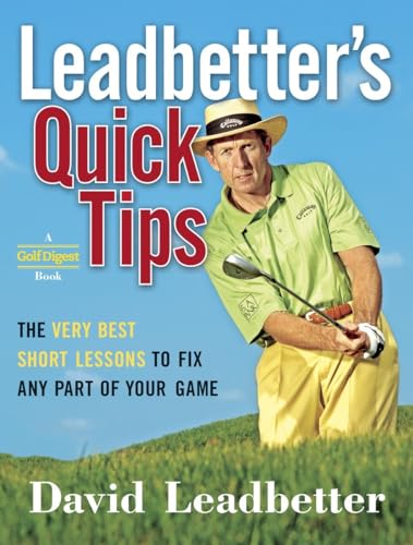 Stock image for Leadbetter's Quick Tips: The Very Best Short Lessons to Fix Any Part of Your Game for sale by Your Online Bookstore