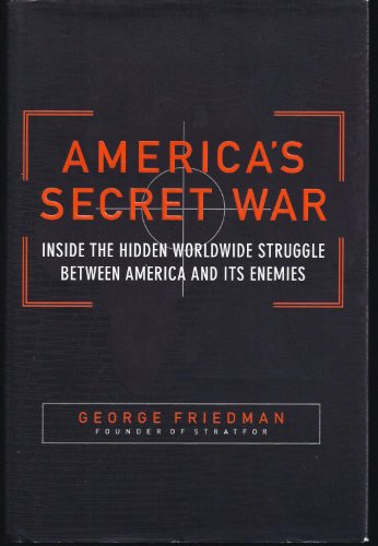 Beispielbild fr America's Secret War: Inside the Hidden Worldwide Struggle Between the United States and Its Enemies zum Verkauf von SecondSale