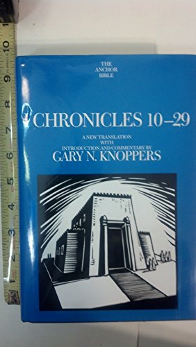 9780385512886: I Chronicles 10-29: A New Translation With Introduction and Commentary