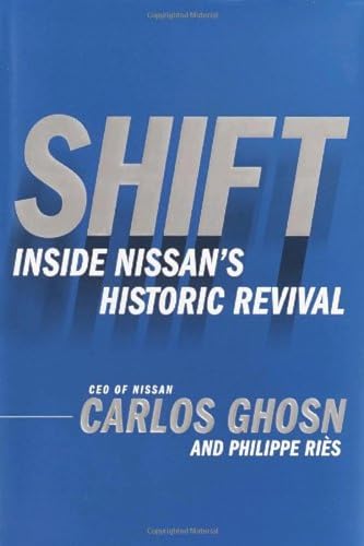 Stock image for Shift : Inside Nissan's Historic Revival for sale by Better World Books