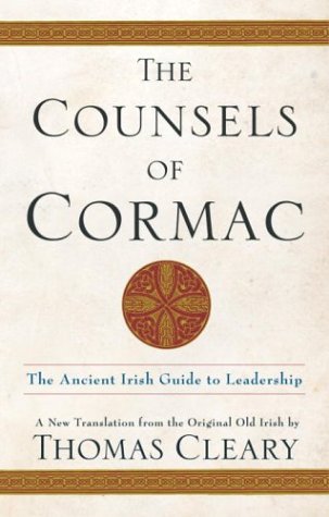 Beispielbild fr The Counsels of Cormac : An Ancient Irish Guide to Leadership zum Verkauf von Better World Books