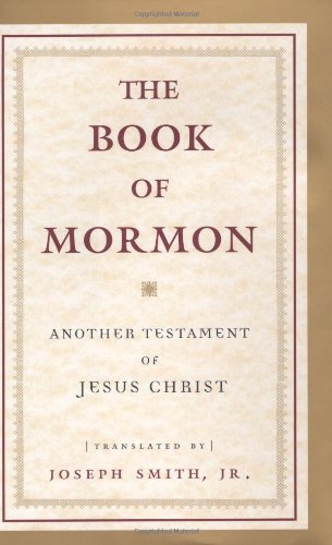 The Book of Mormon : Another Testament of Jesus Christ