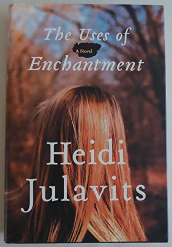 Stock image for The Uses of Enchantment: A Novel for sale by HPB-Movies