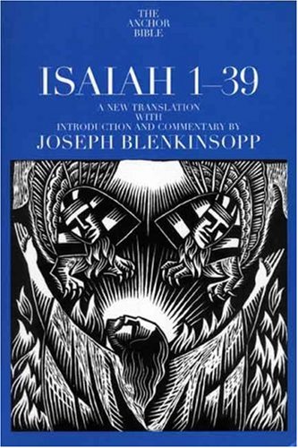 Isaiah 1-39: A New Translation with Introduction and Commentary (9780385513791) by Blenkinsopp, Joseph