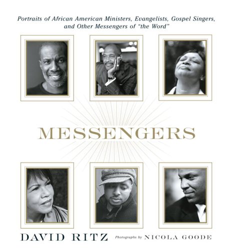Beispielbild fr Messengers: Portraits of African American Ministers, Evangelists, Gospel Singers and Other Messengers of the Word. zum Verkauf von Wonder Book