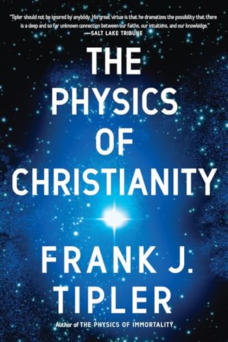 The Physics of Christianity (9780385514255) by Tipler, Frank J.