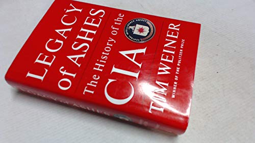 Beispielbild fr Legacy of Ashes : The History of the CIA zum Verkauf von Better World Books