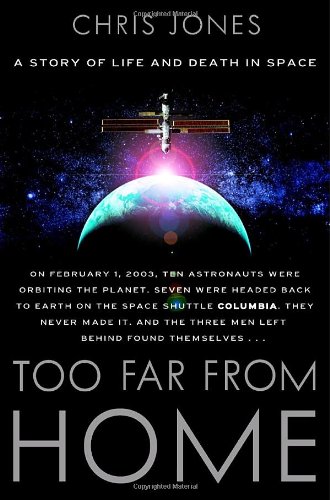 Too Far From Home; A Story of Life and Death in Space