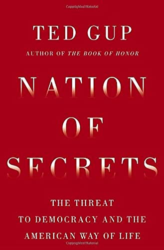 Beispielbild fr Nation of Secrets: The Threat to Democracy and the American Way of Life zum Verkauf von Wonder Book