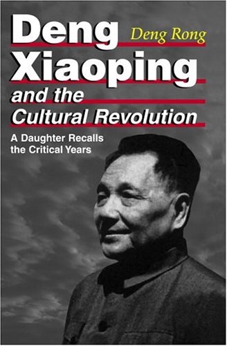 Stock image for Deng Xiaoping and the Cultural Revolution: A Daughter Recalls the Critical Years for sale by The Bookseller