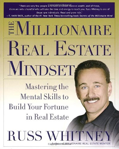 Imagen de archivo de The Millionaire Real Estate Mindset: Mastering the Mental Skills to Build Your Fortune in Real Estate a la venta por ThriftBooks-Dallas