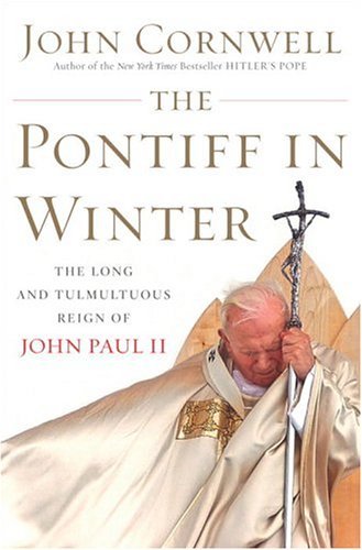 Stock image for The Pontiff In Winter Triumph And Conflict In The Reign Of John Paul II for sale by Willis Monie-Books, ABAA