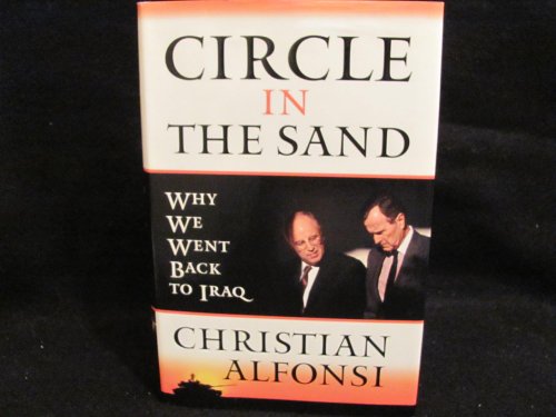 9780385515986: Circle in the Sand: Why We Went Back to Iraq